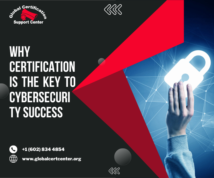 Why Certification Is the Key to Cybersecurity Success